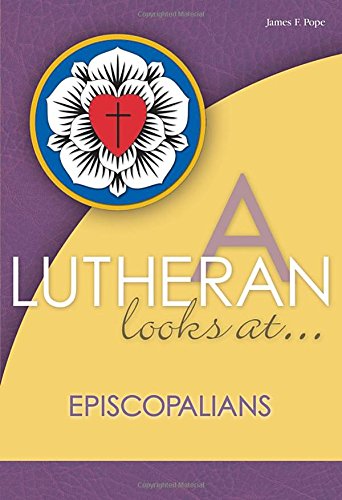 9780810020580: A Lutheran Looks At Episcopalians (A Lutheran Looks At...)