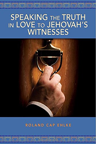 9780810020597: Speaking the Truth in Love to Jehovah's Witnesses