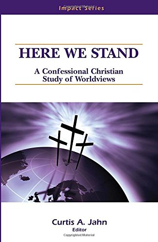 9780810022294: Here We Stand : A Confessional Christian Study of