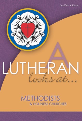 Imagen de archivo de A Lutheran Looks At Methodists/Holiness Churches (A Lutheran Looks At?) a la venta por Kimmies Collection