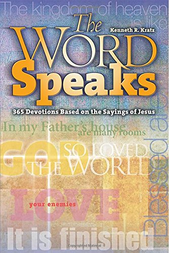 Imagen de archivo de The Word Speaks: 365 Devotions Based on the Sayings of Jesus a la venta por Sharehousegoods