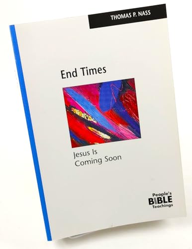 9780810023710: End Times : Jesus Is Coming Soon Paperback Thomas P. Nass