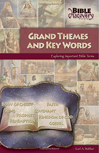 9780810023727: Grand Themes and Key Words: Exploring Important Bible Terms (Bible Discovery series) by Karl A. Walther (2011-08-25)