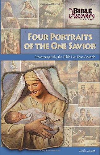 Stock image for Four Portraits of the One Savior: Discovering Why the Bible Has Four Gospels (Bible Discovery series) for sale by ThriftBooks-Dallas