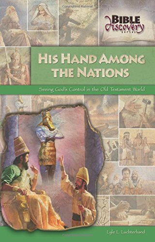 Stock image for His Hand Among the Nations: Seeing Gods Control in the Old Testament World (Bible Discovery series) for sale by Sharehousegoods