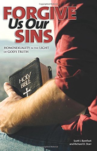 Imagen de archivo de Forgive Us Our Sins: Homosexuality in the Light of Gods Truth a la venta por Blue Vase Books