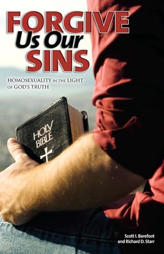 Stock image for Forgive Us Our Sins: Homosexuality in the Light of Gods Truth for sale by Blue Vase Books