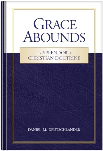 9780810026575: Grace Abounds: The Splendor of Christian Doctrine