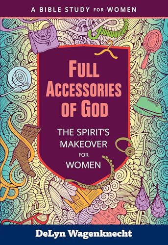 Stock image for Full Accessories of God: The Spirit's Makeover for Women for sale by ThriftBooks-Atlanta