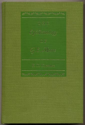 Beispielbild fr The Epistemology of G. E. Moore (Northwestern University Publications in Analytical Philosophy) zum Verkauf von HPB-Red