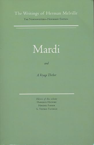 Imagen de archivo de Mardi and a Voyage Thither : Volulme Three, Scholarly Edition a la venta por Better World Books