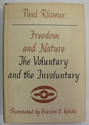 Freedom and Nature: The Voluntary and the Involuntary.