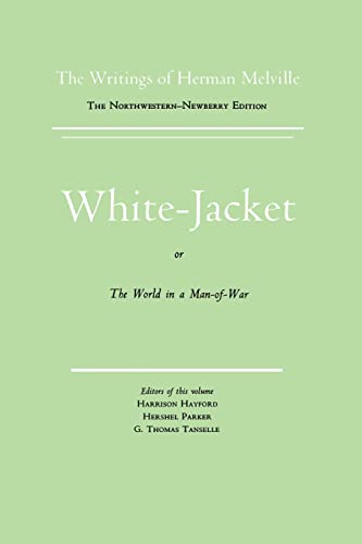 9780810102583: White-Jacket (Writings of Herman Melville): Volume Five, Scholarly Edition