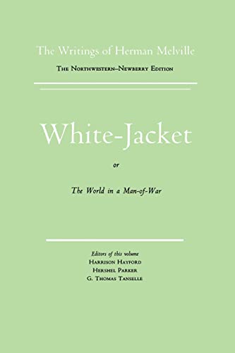 9780810102583: White Jacket, or The World in a Man-of-War: Volume Five, Scholarly Edition (Melville)