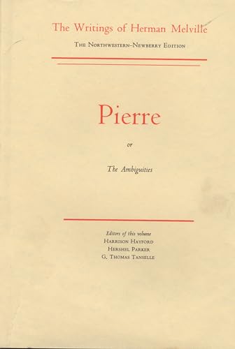 9780810102668: Pierre, or The Ambiguities (The Writings of Herman Melville: The Northwestern-Newberry Edition, V. 7)