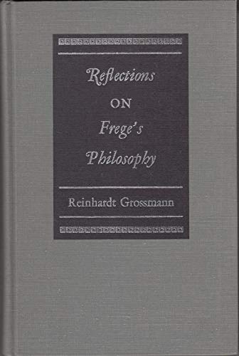 Imagen de archivo de Reflections on Frege's philosophy (Northwestern University publications in analytical philosophy) a la venta por Books From California