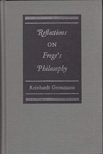 9780810102712: Reflections on Frege's philosophy (Northwestern University publications in analytical philosophy)