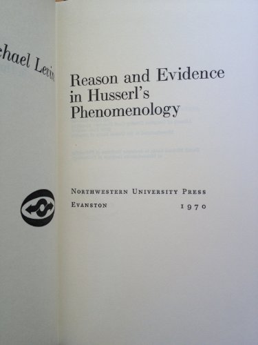 Imagen de archivo de Reason and evidence in Husserl's phenomenology (Northwestern University studies in phenomenology existential philosophy) a la venta por Books of the Smoky Mountains