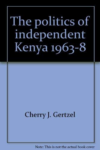 Beispielbild fr THE POLITICS OF INDEPENDENT KENYA zum Verkauf von Yesterday's Books