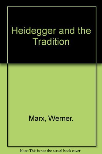 Stock image for Heidegger and the Tradition (Northwestern University studies in phenomenology & existential philosophy) for sale by PlumCircle