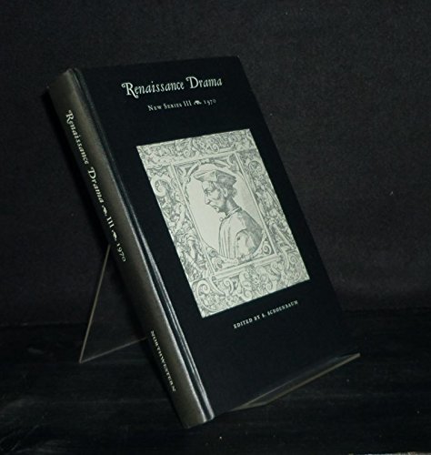 Imagen de archivo de Renaissance Drama (New Series III, Essays Principally on Drama in Its Intellectual Context) a la venta por Midtown Scholar Bookstore