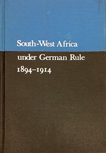 South-West Africa under German Rule, 1894-1914