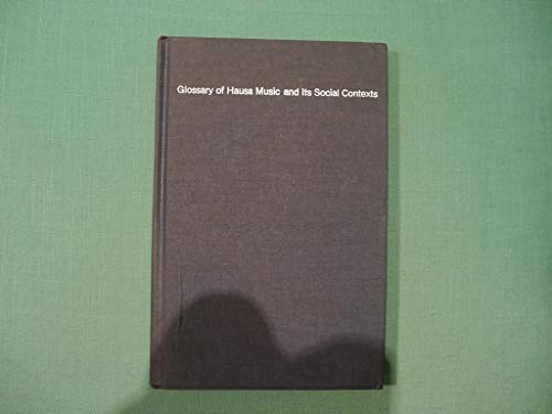 Beispielbild fr Glossary of Hausa Music and Its Social Contexts zum Verkauf von Better World Books