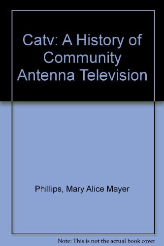 Beispielbild fr CATV: A History of Community Antenna Television zum Verkauf von ThriftBooks-Dallas