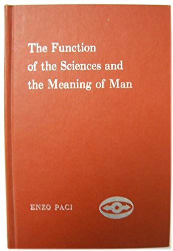 Beispielbild fr The Function of the Sciences and the Meaning of Man zum Verkauf von Better World Books