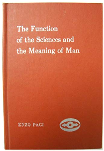 9780810103788: The Function of the Sciences and the Meaning of Man.