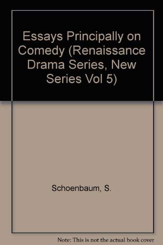 9780810104341: Essays Principally on Comedy (Renaissance Drama Series, New Series Vol 5)