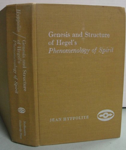 9780810104471: Genesis and Structure of Hegel's Phenomenology of Spirit