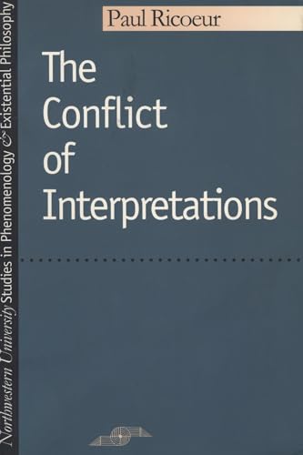 9780810105294: The Conflict of Interpretations: Essays on Hermeneutics (Northwestern University Studies in Phenomenology & Existenti) (Studies in Phenomenology and Existential Philosophy)