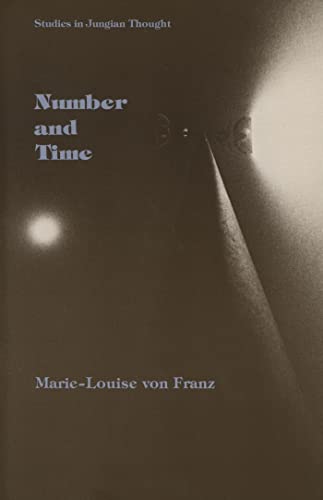 Number and Time: Reflections Leading Toward a Unification of Depth Psychology and Physics (9780810105324) by Von Franz, Marie-Louise