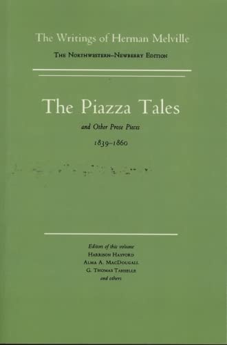 9780810105515: Piazza Tales and Other Prose Pieces, 1839--1860 (Writings of Herman Melville): Volume Nine, Scholarly Edition