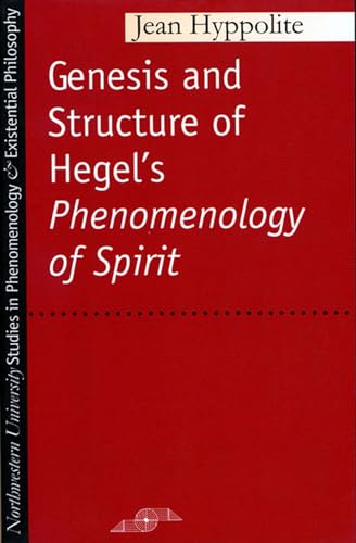 9780810105942: The Genesis and Structure of Hegel's Phenomenology of Spirit (Studies in Phenomenology and Existential Philosophy)