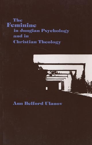 Beispielbild fr The Feminine in Jungian Psychology and in Christian Theology zum Verkauf von Polly's Books