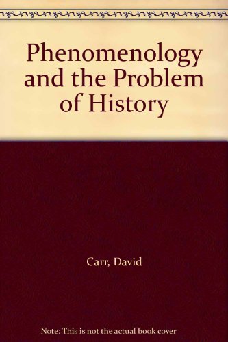 9780810106093: Phenomenology and the Problem of History