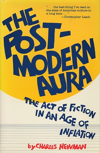 Beispielbild fr Post-Modern Aura : The Act of Fiction in an Age of Inflation zum Verkauf von Better World Books