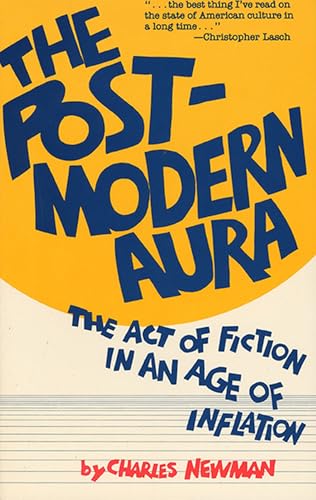 Beispielbild fr Post-Modern Aura : The Act of Fiction in an Age of Inflation zum Verkauf von Better World Books