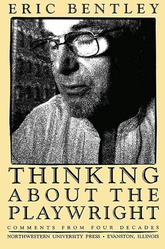 Stock image for Thinking About the Playwright: Comments From Four Decades for sale by gearbooks