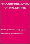 Stock image for The Transformation of Palestine: Essays on the Origin and Development of the Arab-Israeli Conflict for sale by Anybook.com
