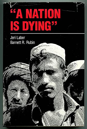 Stock image for A Nation Is Dying: Afghanistan Under the Soviets, 1979-87 for sale by Hourglass Books