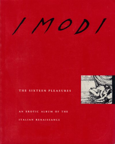 9780810108042: I Modi: The Sixteen Pleasures : An Erotic Album of the Italian Renaissance