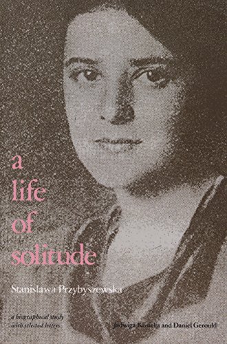 9780810108080: A Life of Solitude: Stanislawa Przybyszewska : A Biographical Study With Selected Letters