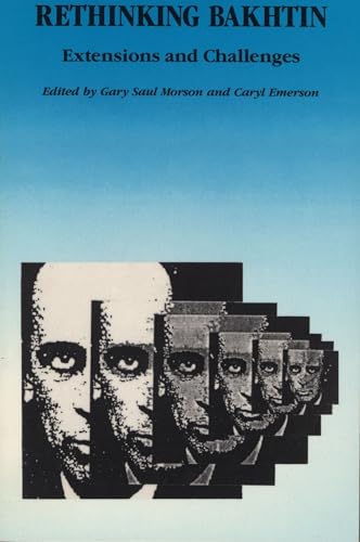 9780810108103: Rethinking Bakhtin: Extensions and Challenges (Studies in Russian Literature and Theory)