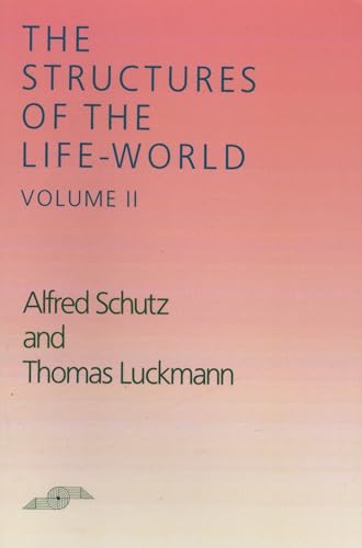 Stock image for The Structures of the Life-World, Vol. 2 (Northwestern University Studies in Phenomenology and Existential Philosophy) (Volume 2) for sale by HPB-Red