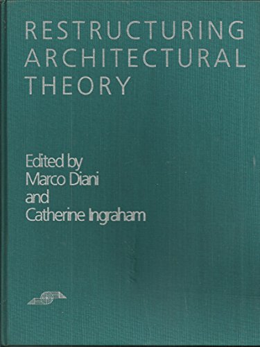 Beispielbild fr Restructuring Architectural Theory zum Verkauf von Better World Books