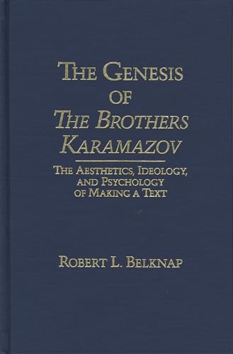 9780810108455: The Genesis of the Brothers Karamazov: The Aesthetics, Ideology, and Psychology of Text Making