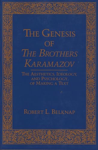 9780810108462: The Genesis of the Brothers Karamazov: The Aesthetics, Ideology, and Psychology of Making a Text